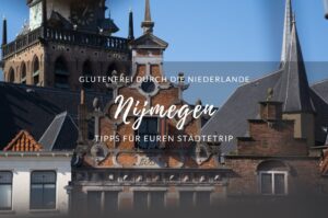 Glutenfrei durch Nijmegen