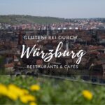 Glutenfrei durch Würzburg