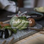 Selbstgemachte Sushi-Donuts