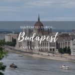 Ein Bild für einen Beitrag mit Tipps für glutenfreie Cafés und Bäckereien in Budapest, abgebildet ist das Parlamentsgebäude mit der Donau im Vordergrund
