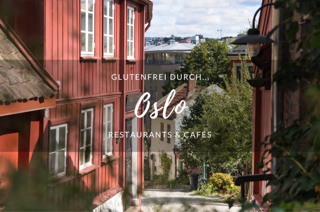 Glutenfrei durch Oslo, Norwegen Tipps für glutenfreie Cafés & Restaurants in Oslo, Norwegen
