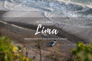 Wissenswertes für die Peru-Reiseplanung.