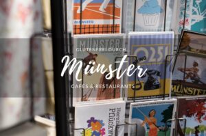 Ein Blogbeitrag mit Tipps für glutenfreie Cafés & Restaurants in Münster.