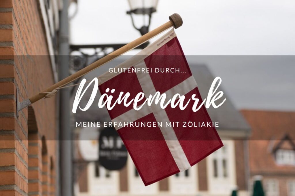 Ein Erfahrungsbericht über glutenfreies Reisen in Dänemark.